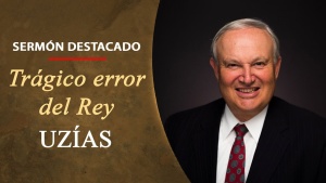 Iglesia de Dios Unida - Trágico error del rey Uzías