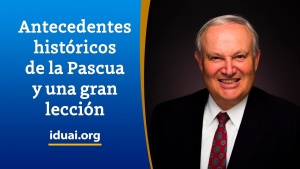 Iglesia de Dios Unida - Antecedentes históricos de la Pascua y una gran lección