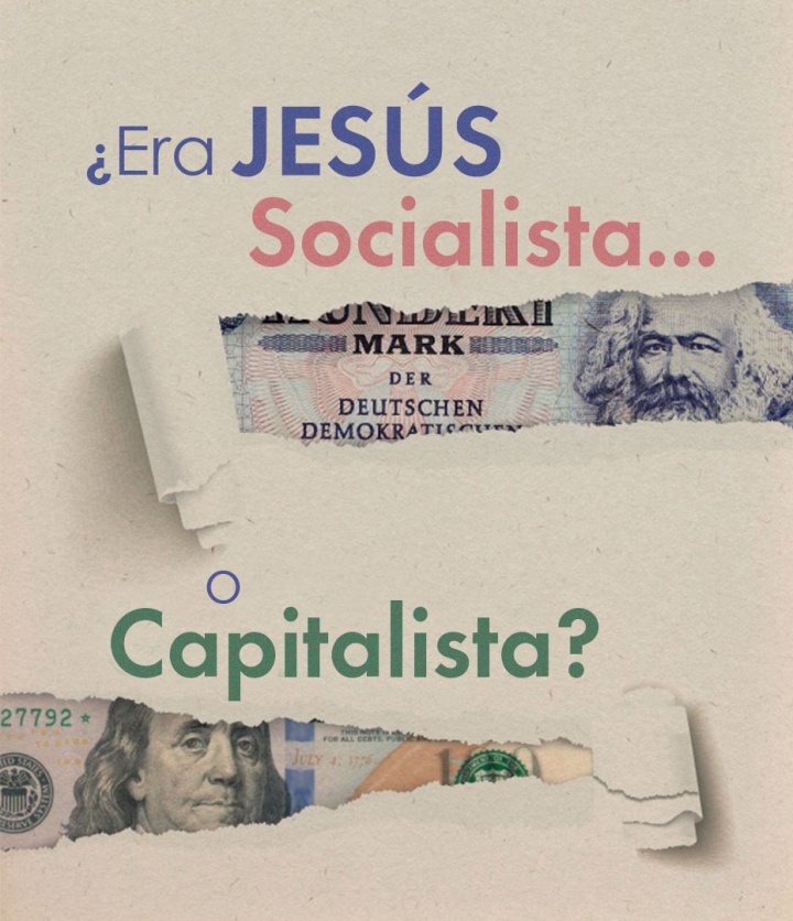 ¿Era Jesús socialista o capitalista?
