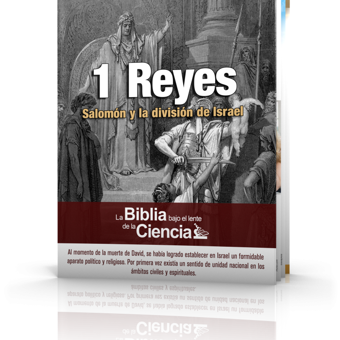 1 Reyes - La Biblia bajo el lente de la Ciencia