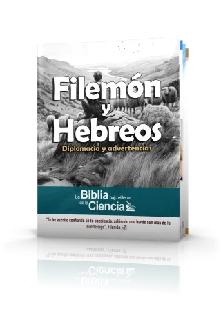 Filemón y Hebreos Bajo el Lente de la Ciencia