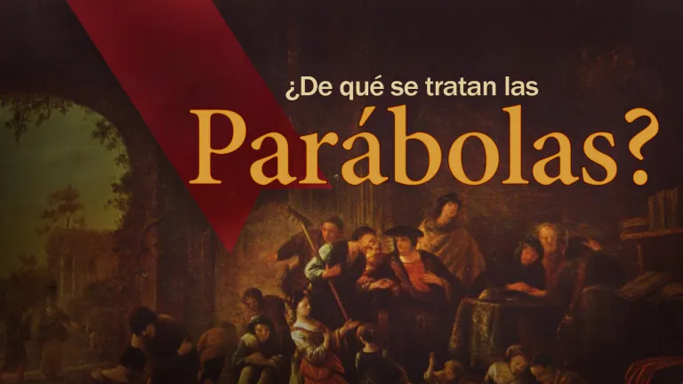¿De qué se tratan las parábolas?
