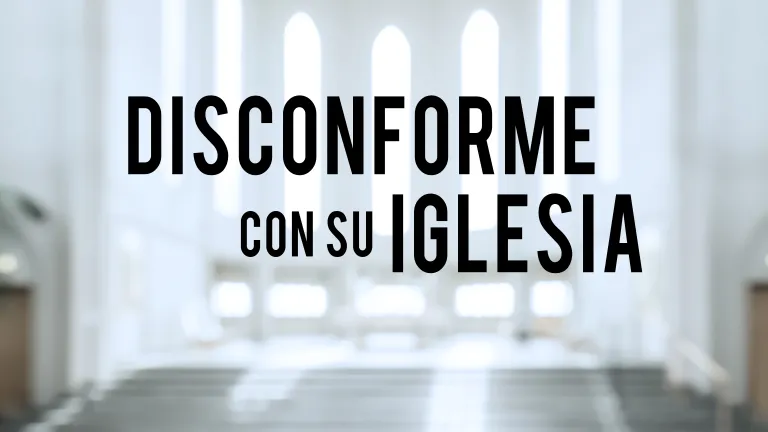 Disconforme con su Iglesia