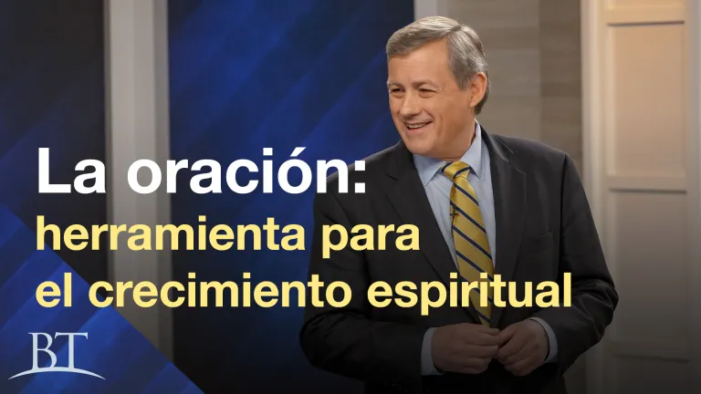 La oración: Herramienta para el crecimiento espiritual