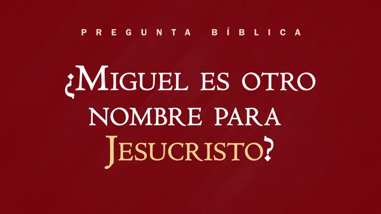 ¿Es Miguel otro nombre para Jesucristo?