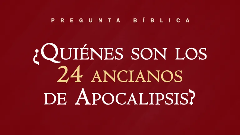 ¿Quiénes son los 24 ancianos de Apocalipsis?