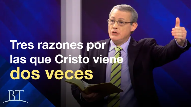 Tres razones por las que Cristo viene dos veces
