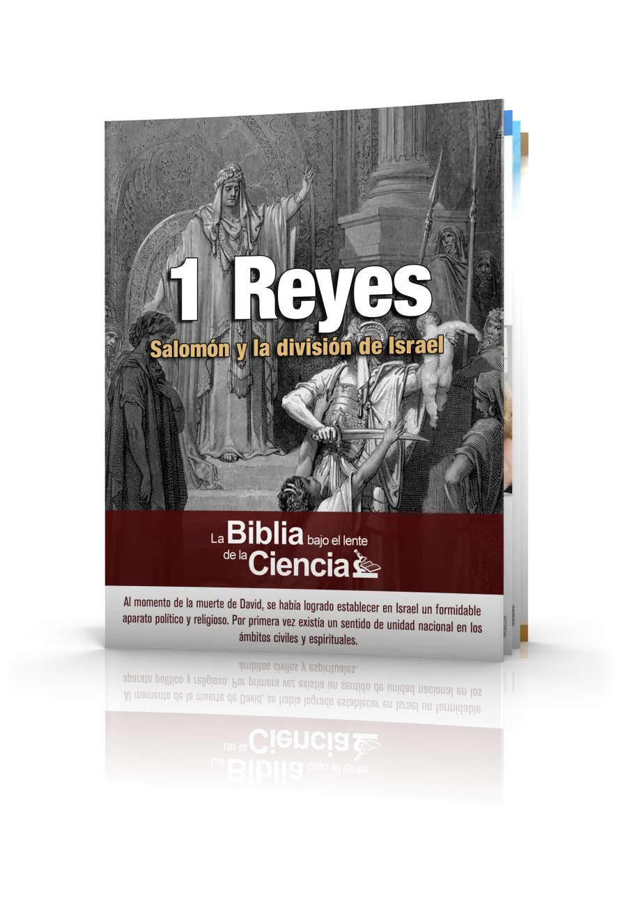 1 Reyes - La Biblia bajo el lente de la Ciencia