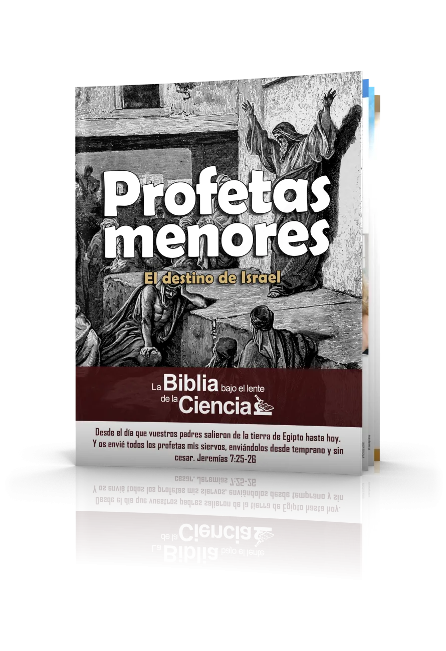 Profetas Menores Bajo el Lente de la Ciencia