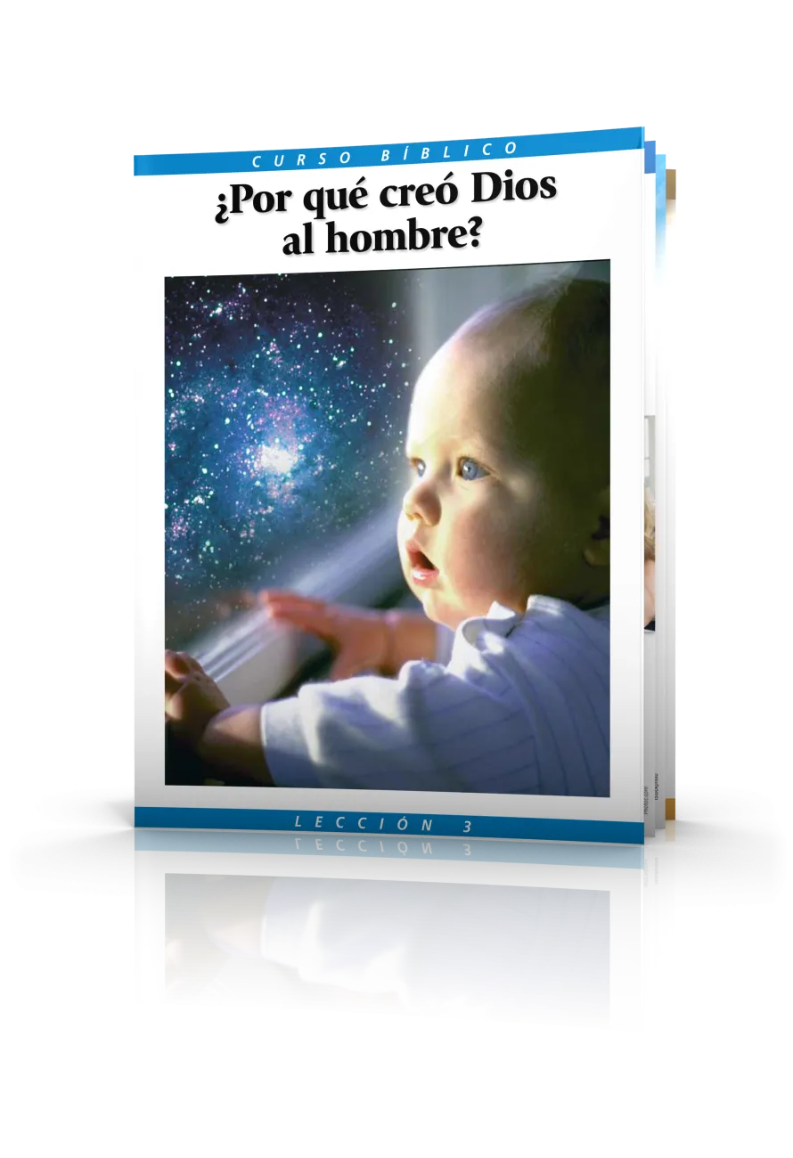 Curso Bíblico Lección 3 ¿Por qué creó Dios al hombre?