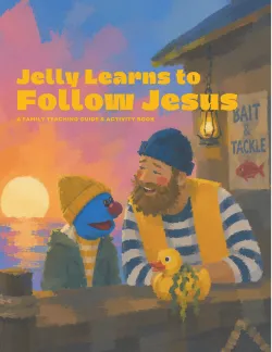 Jelly Learns to Follow Jesus - Parent Guide - Cover