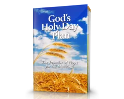 God's Holy Day Plan: The Promise of Hope for All Mankind