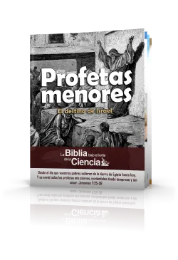 Profetas Menores Bajo el Lente de la Ciencia