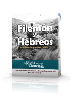 Filemón y Hebreos Bajo el Lente de la Ciencia