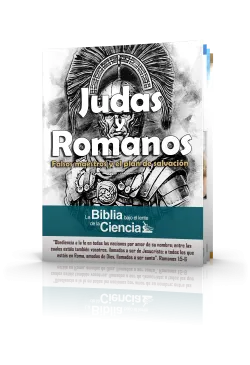 Judas y Romanos Bajo el Lente de la Ciencia