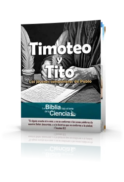 Timoteo y Tito Bajo el Lente de la Ciencia