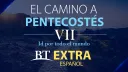 El camino a Pentecostés Parte 7