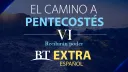 El camino a Pentecostés Parte 6